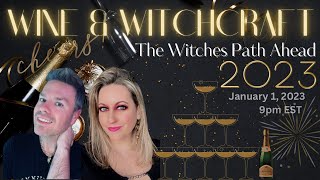 (S3:12)Wine & Witchcraft: The Witches Path into 2023