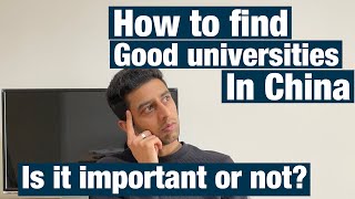 How to find good universities in China? How to get admission in China? Part 3