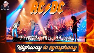 ACDC Tribute show- Highway to Symphony 🤟 - Touch Too Much - 20/03/2024