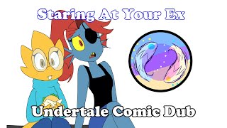 Staring At Your Ex│Undertale Comic Dub