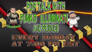 Pop Talk Livestream with Funko Illuminati and Friends