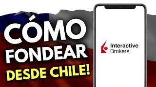 Cómo FONDEAR Interactive Brokers desde Chile - GUÍA COMPLETA