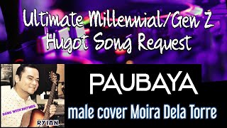 Paubaya By Moira Dela Torre / Male Version ( Cover ) / Ryian F. Almelor