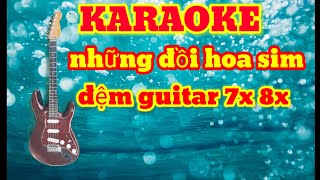 Karaoke _những đồi hoa sim_ đệm guitar 7x 8x