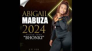 ABIGAIL MABUZA - NGIBENZENI - pro @truetunerecordsmanagement +27799567474