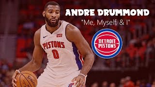 Andre Drummond Mix - "Me, Myself & I" ᴴᴰ