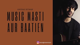 Music, Masti aur Baatien (7th November  2020) | Live Session | Anurag Kumar