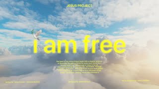 i am free 🕊️ | JESUS PROJECT