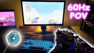 VALORANT On 60Hz POV | LOFI Chill Keyboard ASMR (260FPS)