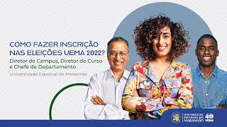 Inscrições para as Eleições UEMA 2022- Diretor de Campus, Diretor de Curso e Chefe de Departamento