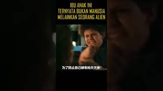 IBU ANAK INI TERNYATA BUKAN MANUSIA MELAINKAN SEORANG ALIEN #cuplikanfilm #film #alurfilm