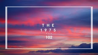 The 1975 - 102 [TRADUÇÃO/LEGENDADO]