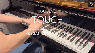 KATSEYE 캣츠아이 [ Touch ] Virtuoso Piano Cover / Arrangement by: Heegan Lee Shzen 李胜