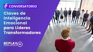 Claves de Inteligencia Emocional para Líderes Transformadores