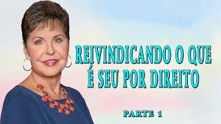 Joyce Meyer 2024 - Reivindicando o que é seu por direito  1