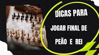 Final de peão e Rei: Peão da torre | Dicas para empatar com peão a menos.