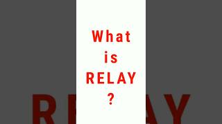 Relay | what is relay? #electronics #electrical #shorts