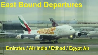 London Heathrow Departures - Emirates & Etihad A380 Air India B787 Egypt Air B777