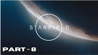 STARFIELD Walkthrough Gameplay Part 8