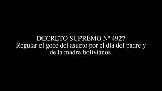 DECRETO SUPREMO Nº 4927 -  Regular el goce del asueto por el día del padre y de la madre bolivianos