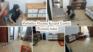 RUTINITAS PASANG KARPET LANTAI DIRUANG TAMU #karpetlantai  #ruangtamuminimalis