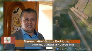 Maestro Abel Quiroz Rodriguez