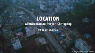 Akhtaruzzaman Flyover, Chittagong Drone Footage