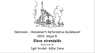 Homokkerti Református Gyülekezet Istentisztelet - 2022.05.08.