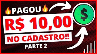 🎁PARTE 2 !! PAGOU R$ 10 NO CADASTRO!! MELHOR ACORDO PARA GANHAR DINHEIRO!!