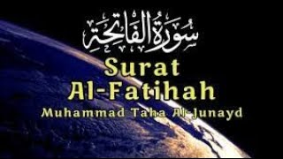 Surah Al Fatihah Muhammad Thaha Al Junayd | Muhammad Thaha Al Junaid