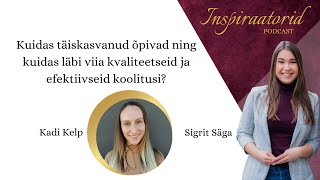 [113] Kuidas täiskasvanud õpivad ning kuidas läbi viia efektiivseid koolitusi? - Kadi Kelp