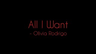 All I want - Olivia Rodrigo (lyrics)