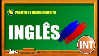 AULA 02 DE 27 – CURSO DE INGLÊS BÁSICO GRÁTIS E COMPLETO – PROJETO ENSINO GRATUITO