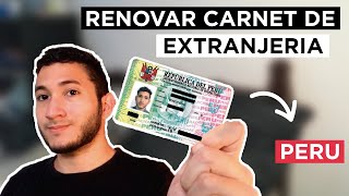 Como prorrogar el Carnet de Extranjería Perú (Prorrogar la Residencia)