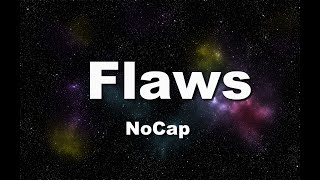 No Cap -  Flaws (Lyrics)