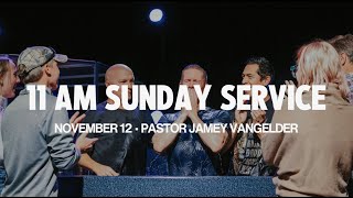 11/12/23 | 11 am | Full Service | Pastor Jamey VanGelder | The House Church