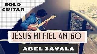 Jesus mi fiel Amigo Guitar Solo