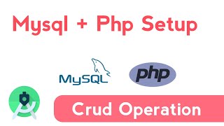 Crud Operation Android Studio With php Mysql | Php Mysql Setup for Crud Operation | Crud Operation