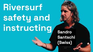 Riversurf safety and training, Sandro Santschi (CH) | at River Surfing Network Summit