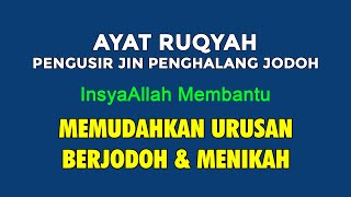 ATAS IZIN ALLAH !! Berjodoh & Menikah Jadi Mudah ! Ayat Ruqyah Jodoh Mustajab