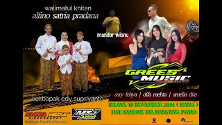 🔴LIVE GREES MUSIC // WALIMATUL KHITAN  ANANDA .ALFINO SATRIA PRADANA //MSJ AUDIO // ZAHWA MEDIA