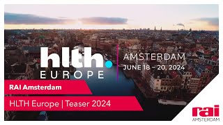 HLTH Europe | Teaser 2024 | RAI Amsterdam