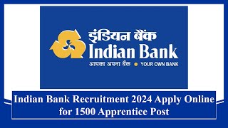 Indian Bank Recruitment 2024 Apply Online for 1500 Apprentice Post #indiabank #recruitement #jobs