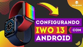 iWO 13 - Configurando com Android Xiaomi. Como configurar iWO 13 com Android Xiaomi? Aprenda Agora!