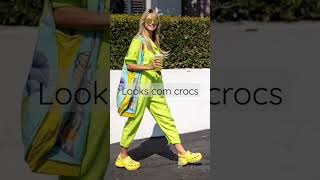 looks com Crocs #crocs #fry #videos #ideias #moda #shortsviral