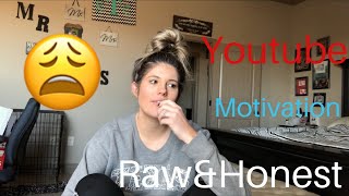 Update| Raw and Honest| Not Being Motivated|Motherhood and Youtube