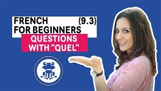 French for Beginners, Lesson 9.3: Learn how to ask questions with "quel" in French