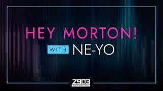 Hey Morton! with @neyo!