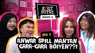 KOSTPUTRI S2:7 ANWAR KENA FRIENDZONE SAMA CHELSEA, BOIYEN HALDA NYARI TIKUS DI KOSTPUTRI??!