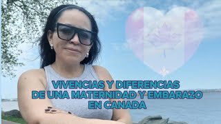 MATERNIDAD Y EMBARAZO EN CANADA ( VIVENCIAS Y DIFERENCIAS).